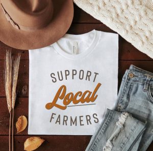 #002 Support Your Local Farmer T Shirt