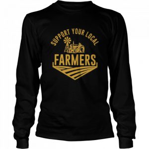 #007 Support Your Local Farmer T Shirt